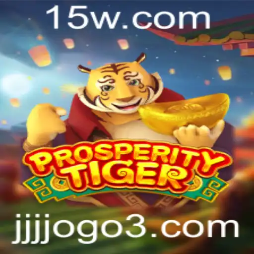 Descubra o Mundo do Jogo ProsperityTiger: Uma Nova Experiência de Entretenimento
